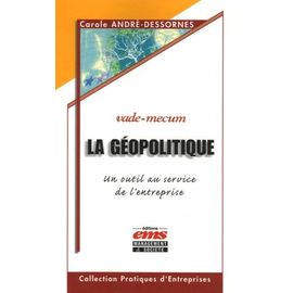 La Géopolitique - Un Outil Au Service De L'entreprise