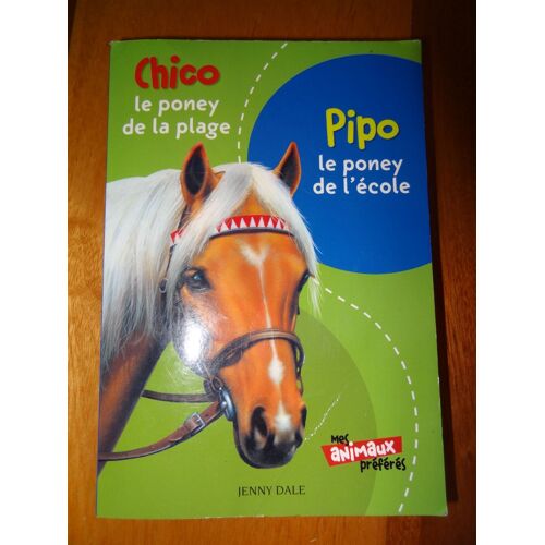 Chico Le Poney De La Plage / Pipo Le Poney De L'école