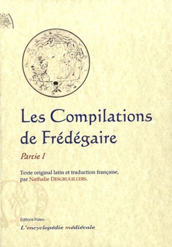 Les Compilations - Partie 1. Edition Bilingue Français-Latin