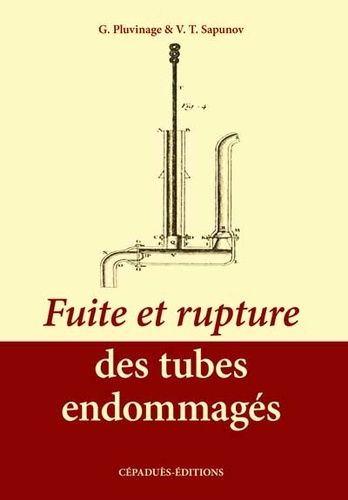 Fuite Et Rupture Des Tubes Endommagés