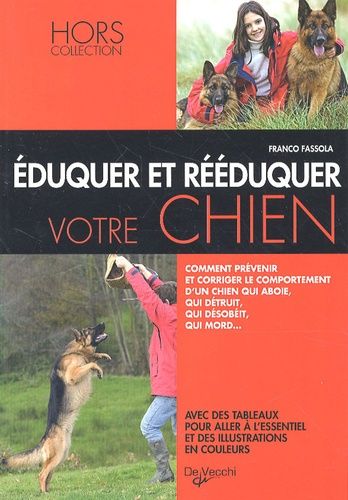 Eduquer Et Rééduquer Votre Chien