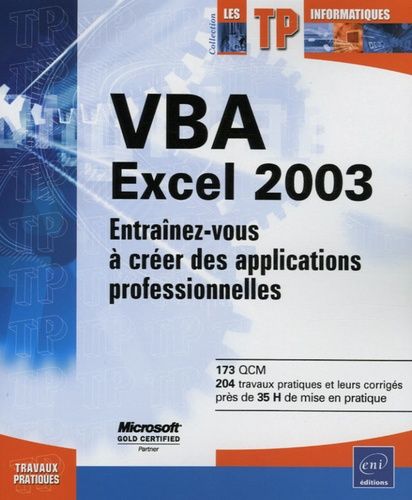 Vba Excel 2003 - Entraînez-Vous À Créer Des Applications Professionnelles