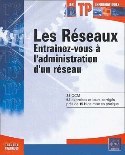 Les Réseaux - Entraînez-Vous À L'administration D'un Réseau
