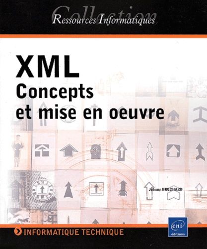 Xml - Concepts Et Mise En Oeuvre