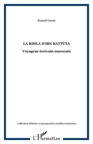 La Rihla D'ibn Battûta Voyageur Écrivain Marocain