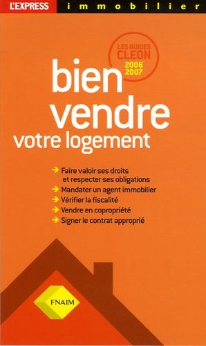 Bien Vendre Votre Logement - Edition 2006-2007