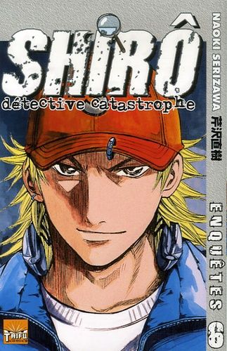 Shiro, Le Détective Catastrophe - Tome 6