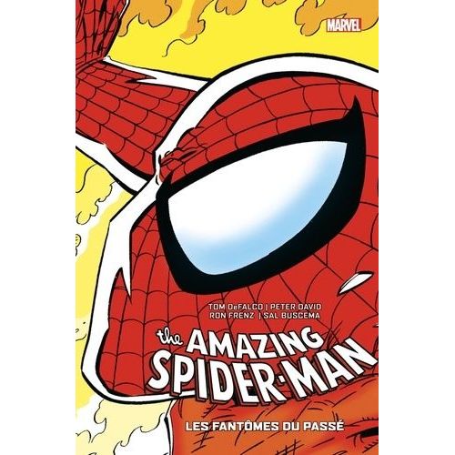 The Amazing Spider-Man Tome 15 - Les Fantômes Du Passé - 1984-1986