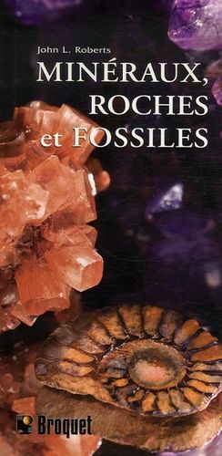 Minéraux, Roches Et Fossiles