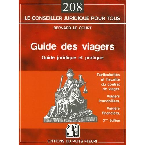 Guide Des Viagers - Les Particularités Du Contrat De Viager, La Fiscalité Des Viagers, Les Viagers Immobiliers, Les Contrats Avec Sortie En Rente Viagère