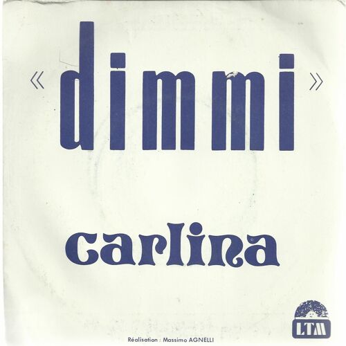 Dimmi (Luigi Monegasco - Ezio Gattore / C. Menegalli) 4'45  /  Si Signorina ( Ezzio Gattore / Luigi Monegasco) 3'06