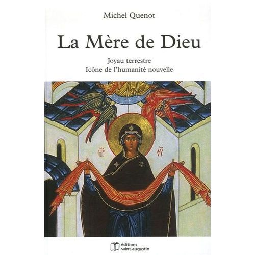 La Mère De Dieu - Joyau Terrestre, Icône De L'humanité Nouvelle
