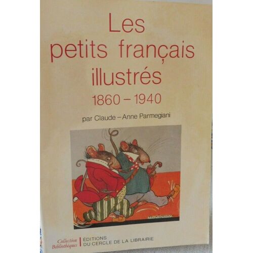Les Petits Français Illustrés : 1860-1940