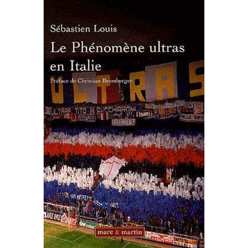 Les Phénomènes Ultras En Italie - Historique Du Mouvement Des Groupes De Supporters-Ultras De 1968 À 2005