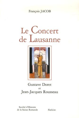 Le Concert De Lausanne - Gustave Doret Et Jean-Jacques Rousseau