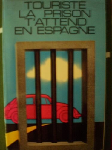 Touriste, La Prison T'attend En Espagne