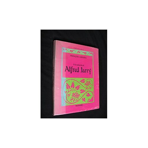 A La Recherche De Alfred Jarry