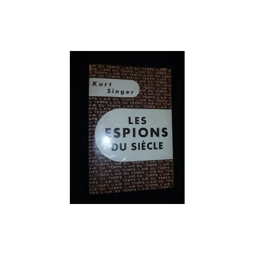 Les Espions Du Siècle