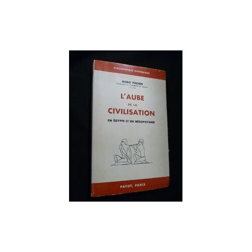 L'aube De La Civilisation En Egypte Et En Mésopotamie