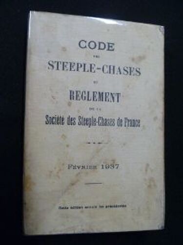 Code Des Steeple-Chases Et Règlement De La Société Des Steeple-Chases De France