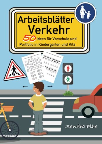 Kitafix-Kreativ: Arbeitsblätter Verkehr (50 Ideen Für Vorschule Und Portfolio In Kindergarten Und Kita) Amazon Edition: Vorlagen Zum Kopieren Für Kinder Ab 4 Jahren. (German Edition)
