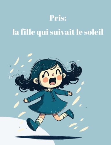 Pris: La Fille Qui Suivait Le Soleil (Les Aventures De Pris) (French Edition)