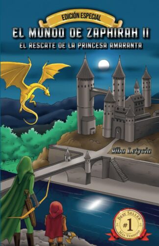 El Mundo De Zaphirah Ii: El Rescate De La Princesa Amaranta (Spanish Edition)