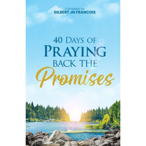 40 Days Of Praying Back The Promises