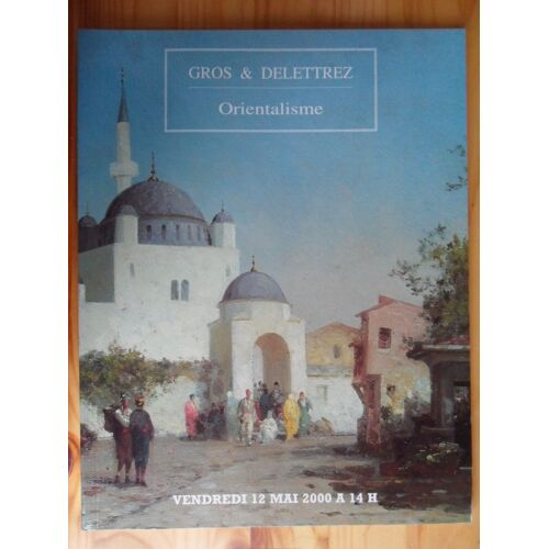 Orientalisme - Catalogue De Vente Drouot Du Vendredi 12 Mai 2000
