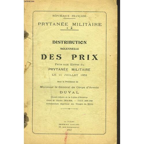Distribution Solennelle Des Prix. Faites Aux Eleves Du Prytanee Militaire. Le 11 Juillet 1952