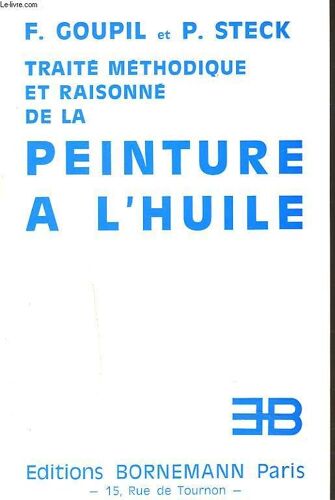 Traite Methodique Et Raisonne De La Peinture A L'huile.