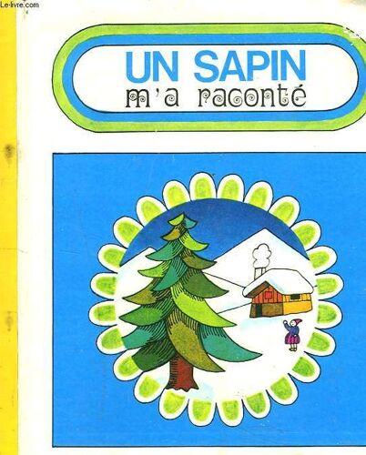 Un Sapin M'a Raconte