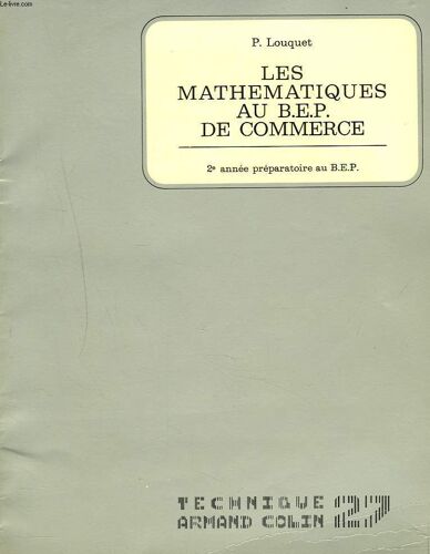 Les Mathematiques Au B.E.P. Commerce. 2e Annee Preparatoire Au B.E.P.