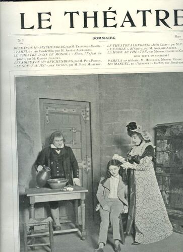 Le Theatre. Revue N°3, Mars 1898. Debuts De Mlle Reichenberg, Par F. Sarcey/ Pamela Au Vaudeville Par Arsene Alexandre/ Flora, L'enfant Du Pave Par Gaston Jollivet/ Les Adieux De Mlle De ...