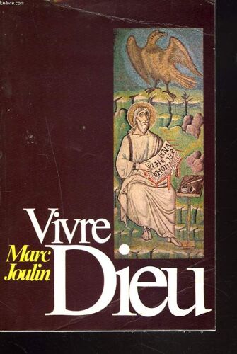 Vivre Dieu. Réflexions D'aujourd'hui Sur Une Parole Ancienne: La Première Lettre De Saint Jean.