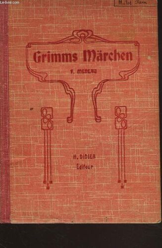 Grimms Märchen Gesammelt Durch Die Brüder Grimm, Ausmahl Für Quarta Und Tertia.