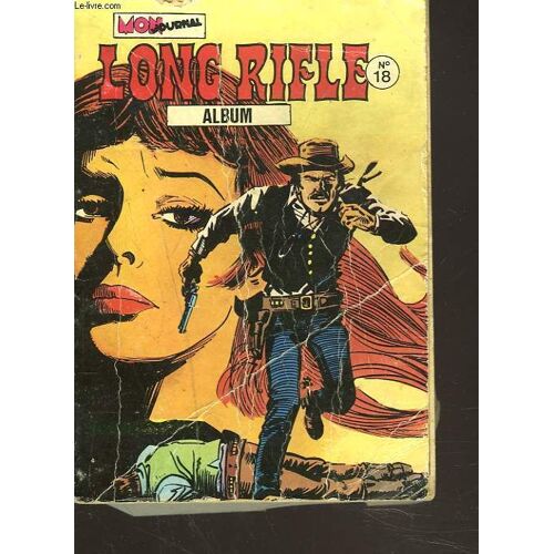 Long Rifle. Album N°18. La Piste Aux Traquenards / Les Saltinbanques / Non ! Rien Ne Peut Arreter Janus Stark.