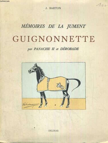 Memoires De La Jument Guignonette Par Panache Ii Et Derobade