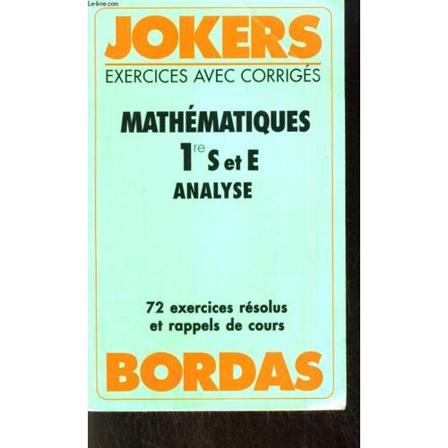 Exercices Avec Corriges - Mathematiques 1re S Et E - Analyse