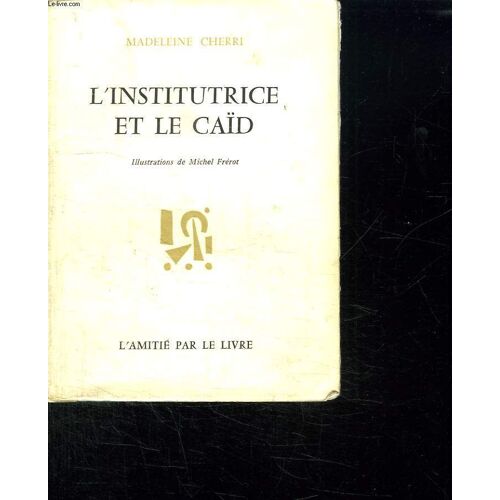 L Institutrice Et Le Caid.