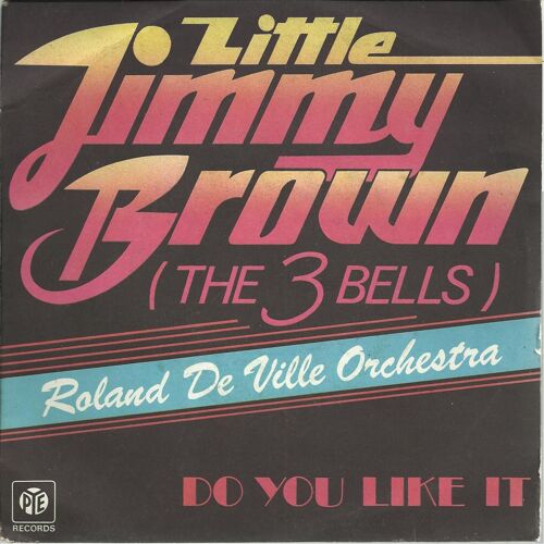Little Jimmy Brown (The Three 3 Bells) (J. Villard - B. Reisfield) 4'04  /  Do You Like It ( (P. Phillips - P. Zorn) 3'05