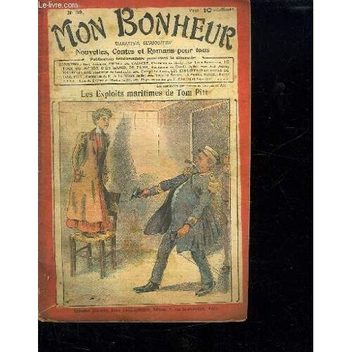 Mon Bonheur N° 39. Les Exploits Maritimes De Tom Pitt.