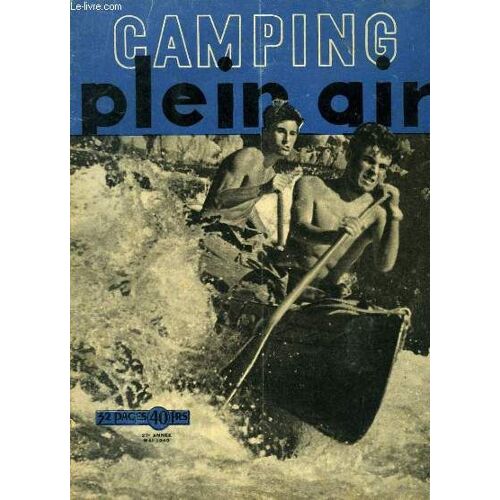Camping Plein Air De Mai 1949 - 27e Année : J'ai Campé Aux Etats-Unis - L'ile D'yeu - Guide Nautique Du Doubs - Traversée Des Alpes ...