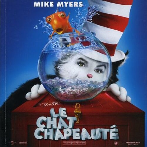 Le Chat Chapeauté (The Cat In The Hat) Dossier De Presse, Bo Welch Avec Mike Myers, Dakota Fanning