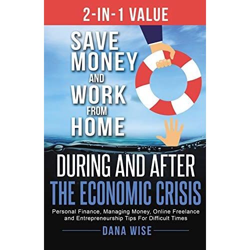 2-In-1 Value Save Money And Work From Home During And After The Economic Crisis