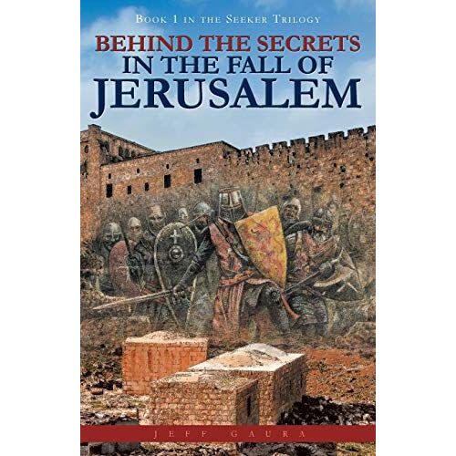 Behind The Secrets In The Fall Of Jerusalem