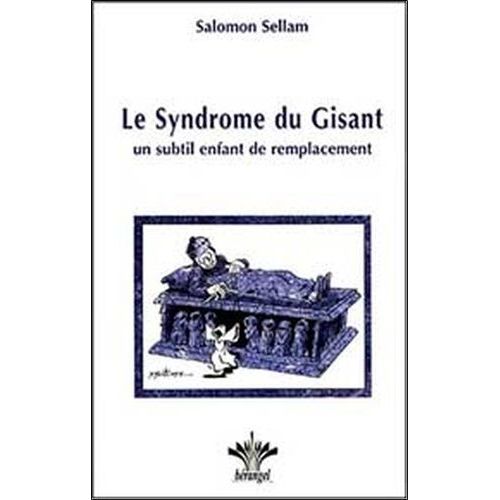 Le Syndrome Du Gisant - Un Subtil Enfant De Remplacement