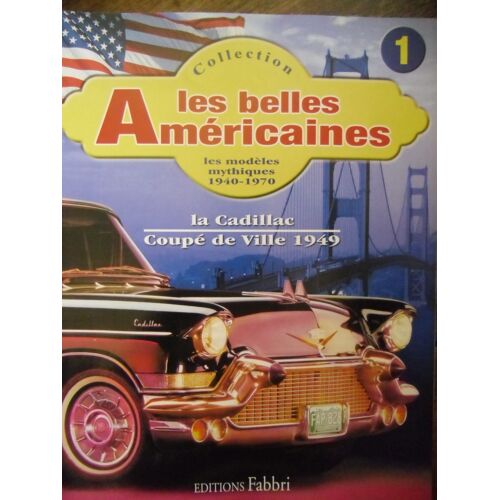 Les Belles Americaines N°1: Cadillac Coupe De Ville 49