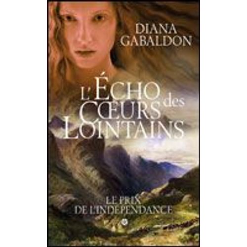 L'echo Des Coeurs Lointains, Le Prix De L'independance Tome 1