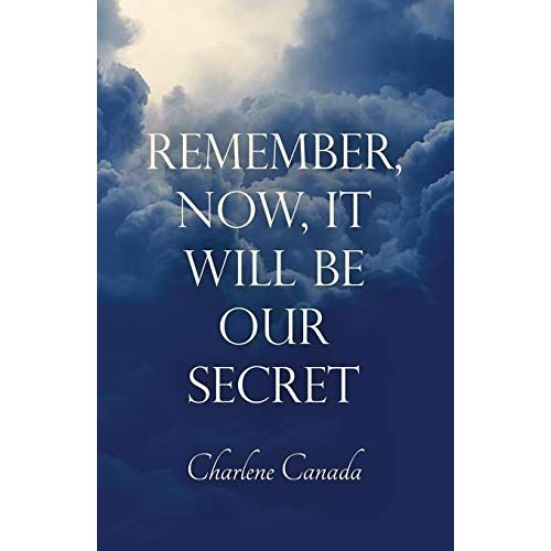 Remember, Now, It Will Be Our Secret
